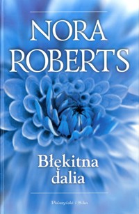 Błękitna dalia - Nora Roberts - ebook