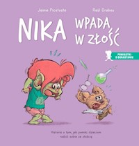 Nika wpada w złość - Picatoste Jaime, Grabau Raúl - książka