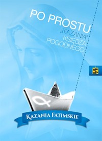 Po prostu kazania księdza Pogodnego Kazania fatimskie -  - książka