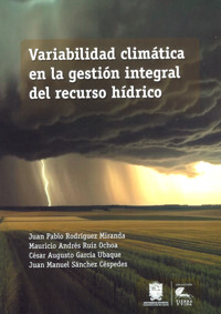 Variabilidad climática en la gestión integral del recurso hídrico - Juan Pablo Rodríguez Miranda - ebook