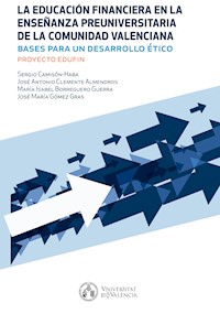 La educación financiera en la enseñanza preuniversitaria de la Comunidad Valenciana - Sergio Camisón-Haba - ebook