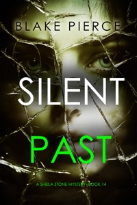 Silent Past (A Sheila Stone Suspense Thriller—Book Fourteen) - Blake Pierce - ebook