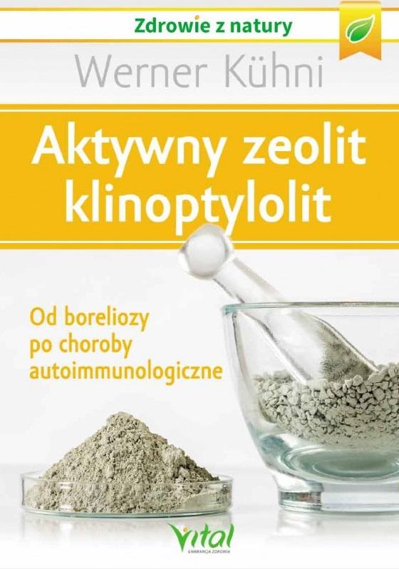Aktywny zeolit - klinoptylolit - Werner Kuhni - książka
