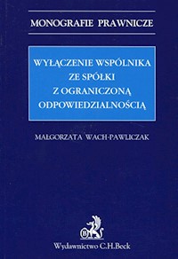 Wyłączenie wspólnika ze spółki z ograniczoną odpowiedzialnością - Małgorzata Wach-Pawliczak - książka