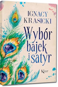 Wybór bajek i satyr - Ignacy Krasicki - książka
