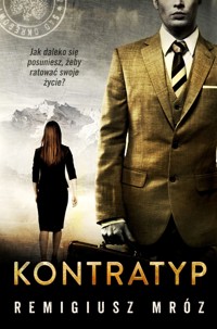 Kontratyp. Seria z Joanną Chyłką. Tom 8 - Remigiusz Mróz - książka