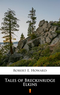 Tales of Breckinridge Elkins - Robert E. Howard - ebook