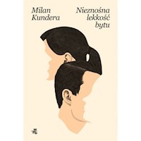Nieznośna lekkość bytu - Milan Kundera - książka