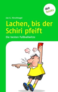 Lachen, bis der Schiri pfeift - Joe G. Hirschhagel - ebook