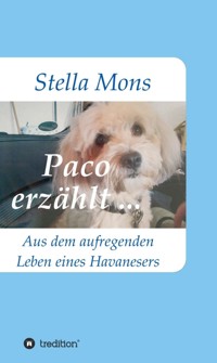 Paco erzählt ... - Stella Mons - ebook