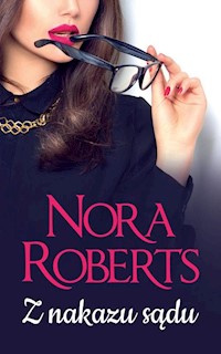 Z nakazu sądu - Nora Roberts - książka
