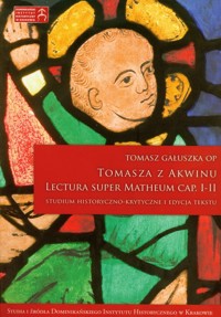 Tomasza z Akwinu Lectura Super Matheum Cap I-II - Tomasz Gałuszka - książka