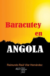 Baracutey en Angola - Raimundo Raúl Vilar Hernández - ebook