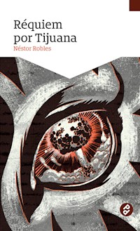 Réquiem por Tijuana - Néstor Robles - ebook