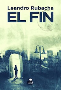 El fin - Leandro Rubacha - ebook