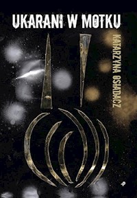 Ukarani w Motku - Katarzyna Osiadacz - książka