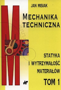Mechanika techniczna Tom 1 - Jan Misiak - książka