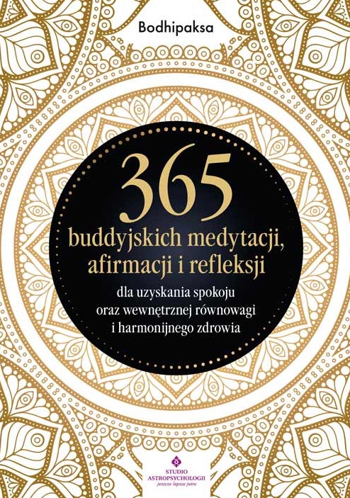 365 buddyjskich medytacji, afirmacji i refleksji - Bodhipaksa - książka