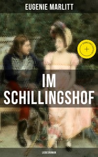 Im Schillingshof: Liebesroman - Eugenie Marlitt - ebook