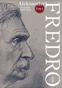 Aleksander Fredro. Tom 1: Komedie 1817-1826 - Aleksander Fredro - książka