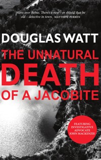 The Unnatural Death of a Jacobite - Douglas Watt - ebook