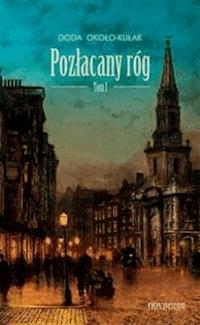 Pozłacany róg t. 1 - Około-Kułak Doda - ebook