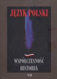 Język polski Współczesność historia Tom 7 -  - książka