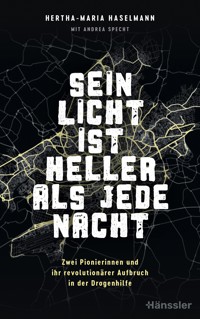 Sein Licht ist heller als jede Nacht - Hertha-Maria Haselmann - ebook