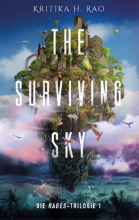 The Surviving Sky (Die Rages-Trilogie 1): Eine epische Science-Fantasy - Kritika H. Rao - ebook