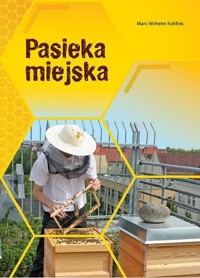 Pasieka miejska - Marc-Wilhelm Kohfink - książka