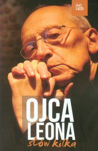 Ojca Leona słów kilka - - książka