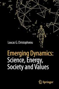 Emerging Dynamics: Science, Energy, Society and Values - Loucas G. Christophorou - ebook