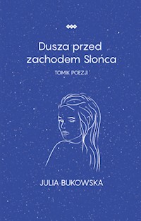 Dusza przed zachodem Słońca - Bukowska Julia - książka