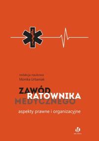 Zawód ratownika medycznego Aspekty prawne i organizacyjne -  - książka