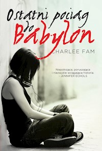Ostatni pociąg do Babylon - Charlee Fam - książka