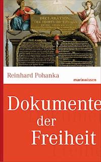 Dokumente der Freiheit - Reinhard Pohanka - ebook