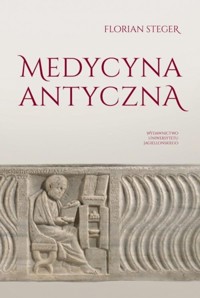 Medycyna antyczna - Steger Florian - książka