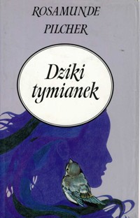 Dziki tymianek - Pilcher Rosamunde - ebook