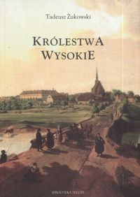 Królestwa wysokie - Żukowski Tadeusz - książka