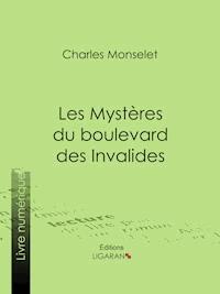 Les Mystères du boulevard des Invalides - Charles Monselet - ebook