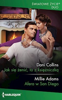 Jak się żenić, to z księżniczką Afera w San Diego - Collins Dani, Adams Millie - książka