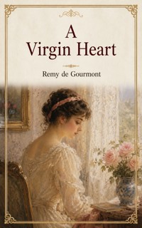 A Virgin Heart - Remy De Gourmont - ebook