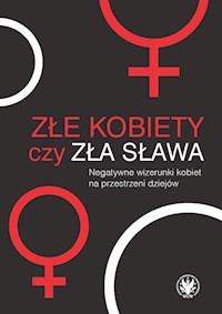 Złe kobiety czy zła sława? -  - książka