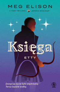 Księga Etty. Trylogia Droga donikąd. Tom 2 - Мег Элисон - książka
