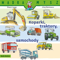 Mądra Mysz. Koparki, traktory, samochody - Frank Littek - książka