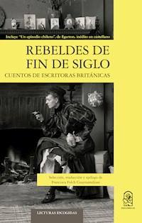 Rebeldes de fin de siglo - Francisca Folch Couyoumdjian - ebook