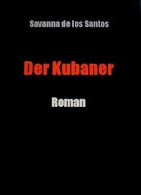 Der Kubaner - Savanna de los Santos - ebook