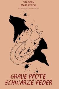 Graue Pfote, Schwarze Feder - Marc Rybicki - ebook