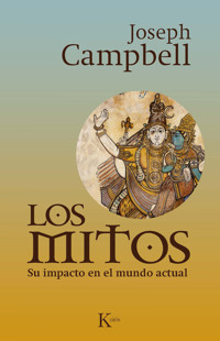 Los mitos. Su impacto en el mundo actual - Campbell Joseph - ebook