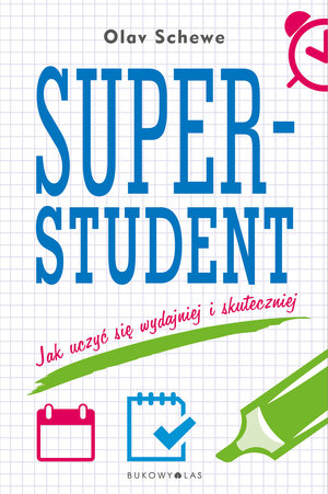 Superstudent. Jak uczyć się wydajniej i skuteczniej - Olav Schewe - książka